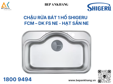Chậu Rửa Bát 1 hố Shigeru - FCM – DK FS NE - Hố tròn - Bề mặt hạt NE độc quyền